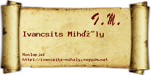 Ivancsits Mihály névjegykártya